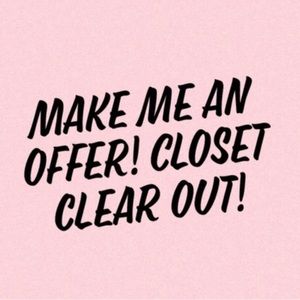 CLOSET CLEAR OUT! Everything must go!